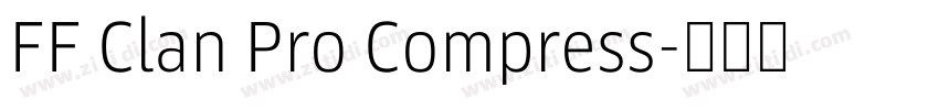 FF Clan Pro Compress字体转换 FF Clan Pro Compress字体转换
